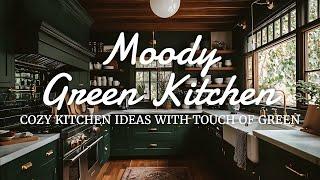  25 Moody Green Kitchen Ideas to Transform Your Space