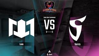 Lem vs SaiNts / Cyber Stars Tournament