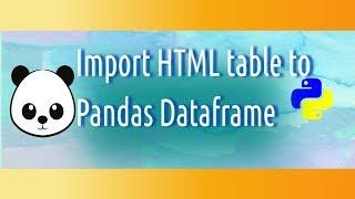 Import HTML table to Pandas Dataframe(how to)