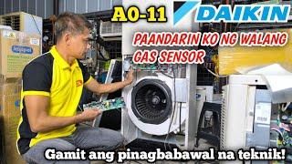 PAANO PAANDARIN ANG OUTDOOR UNIT NG WALANG GAS SENSOR? | DAIKIN | A0-11 ERROR