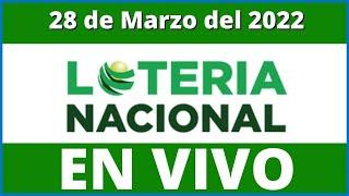 Lotería Nacional  Transmision En Vivo Lunes 28 de Marzo del 2022