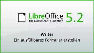 LibreOffice: Ein ausfüllbares Formular erstellen (Deutsch)