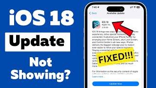 iOS 18 Update Not Showing? Here’s the Solution !!