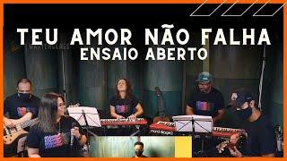 Teu Amor Não Falha - Ensaio Aberto Masterclass