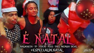 É  NATAL DO TANK  [MALAGUETA & PEKE & FAEL & PIVETE & MEDUSA & DEVIL & FP & DRACO #EspecialDeNatal