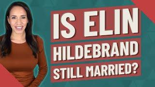 Is Elin Hildebrand still married?