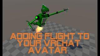 How to add flight to your VRChat avatar.