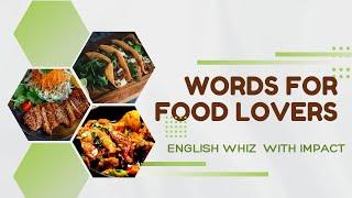 English Whiz with Impact | Improve your English Vocabulary | Words for Food Lovers