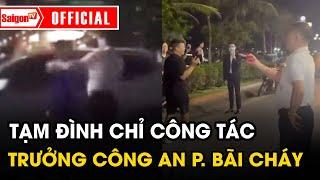 Tạm đình chỉ TRƯỞNG CÔNG AN Phường Bãi Cháy DỌA BẮT NGƯỜI sau va chạm giao thông | Tin tức SaigonTV