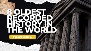 Mysterious Secrets: The 8 Oldest Historical Records