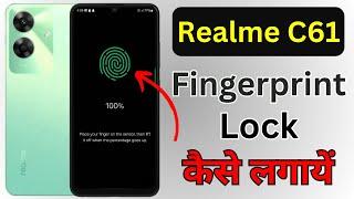 Realme C61 Me Fingerprint Kaise Lagaye | How To Set Fingerprint Lock in Realme C61