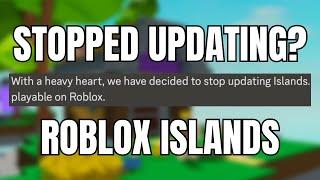 Roblox Islands is NOT updating anymore...