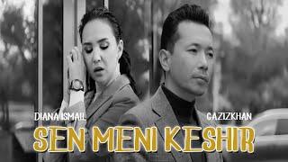 Gazizkhan ft Diana Ismail - Sen meni keshir