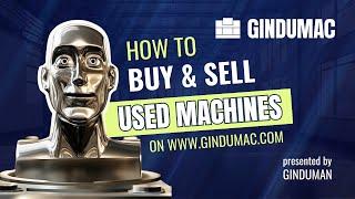 Ginduman reviews GINDUMAC's Platform | How to Buy and Sell Used Industrial Machines with Ease