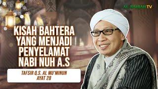 Bahtera Keselamatan: Doa, Syukur, & Tanda Kekuasaan Allah| Tafsir Q.S. Al Mu'minun  28 | Buya Yahya