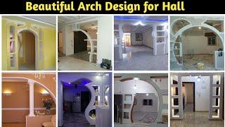 Top 50+ Arch Design Ideas || Arch Design for Hall || Home Arch Design|| Arch Design || 2024