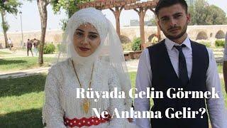 Rüyada Gelin Görmek Ne Anlama Gelir, Rüyada Gelin Görme