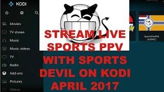 Stream Live Sports PPVs With SPORTS DEVIL on Kodi April 2017