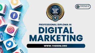 Professional Diploma in Digital Marketing™ | INTERNATIONAL INSTITUTE OF DIGITAL MARKETING ™