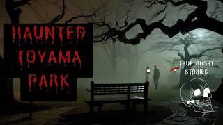 IS Toyama Park REALLY Haunted? Tokyo Ghost Stories