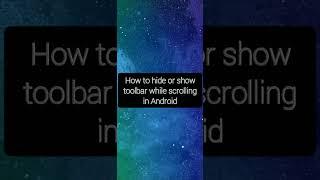 How to hide or show toolbar on scrolling in Android #shorts #android #development #code