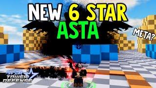 NEW OP ASTA 6 Star Showcase in All Star Tower Defense (ASTD Asta)