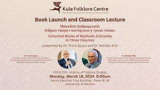 Book Launch - Collected Works of Mykhailo Zubrytsky - presented by Frank Sysyn and Bohdan Klid