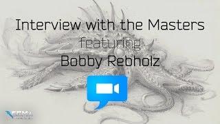 CGMA | Interview with the Masters | featuring Bobby Rebholz