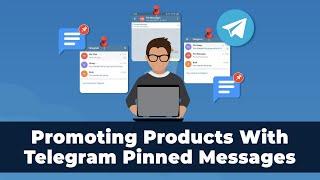 How To Promote Products Using Pinned Messages On Telegram