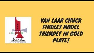 Amazing Pre-Owned Van Laar Chuck Findley Model Trumpet in gold plate!