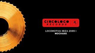 Mochakk (ft. VTSS) - Locomotiva Ibiza 2099