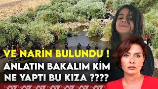 VE NARİN BULUNDU ! ANLATIN BAKALIM KİM NE YAPTI BU KIZA ????