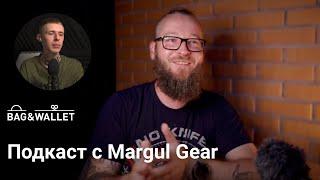 BWCast №7 с Margul Gear — путешествия, EDC и YouTube