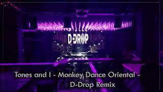 Tones And I - Dance Oriental Monkey! - DJ D.Drop Remix