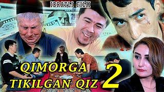 QIMORGA TIKILGAN QIZ-2, IBRATLI FILM |ҚИМОРГА ТИКИЛГАН ҚИЗ-2, ИБРАТЛИ ФИЛЬМ