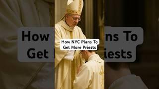 How NYC Plans To Ordain More Priests