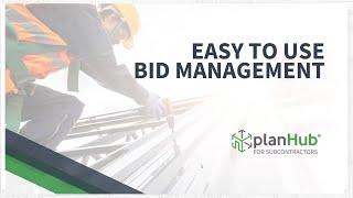 Easy to use Bid Management Webinar - PlanHub for Subcontractors