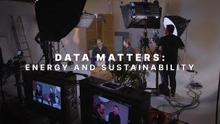 Data Matters: Energy and Sustainability