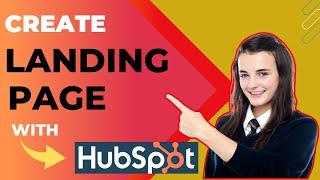 How to Create a Landing Page using Hubspot in 2023