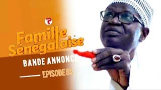 FAMILLE SENEGALAISE - Saison 03 - Episode 63 - Bande Annonce