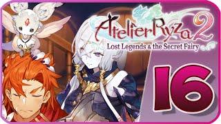 Atelier Ryza 2: Lost Legends & the Secret Fairy Walkthrough Part 16 (PS4) No Commentary