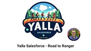 2- Yalla Salesforce - Road to Ranger