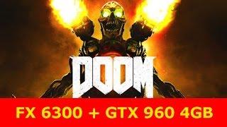 DOOM On FX 6300 | GTX 960 4gb pny | 8 gb RAM #LetsTryaGame ep11