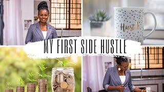 STORY TIME: My First Job and Side Hustle And How They Led Me Here |The Entrepreneur Life