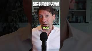 Marriage doesn't guarantee meaning