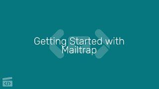 Getting Started with Mailtrap, Part 1: Introduction