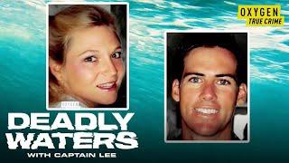 Husband Gets Life Sentence For Killing Wife At Sea | Deadly Waters with Captain Lee (S1 E2) | Oxygen