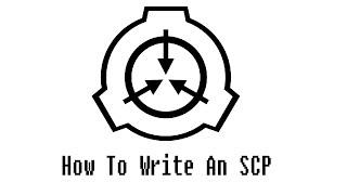 How To Write An SCP