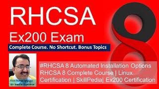 #RHCSA RHEL 8 Automated Installation | RHCSA 8 Complete Course | Linux Certification | Ex200