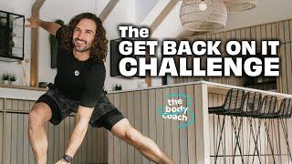 *OUT NOW* THE GET BACK ON IT CHALLENGE | The Body Coach App